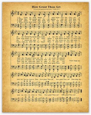 How Great Thou Art Lyrics Methodist Hymnal: A Symphony of Faith and Tradition