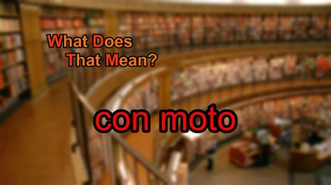 what does con moto mean in music